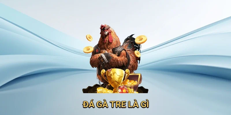 Giới thiệu đá gà tre